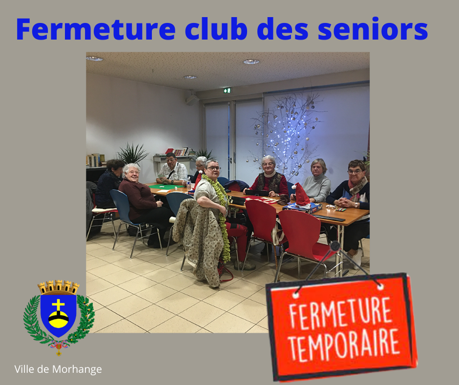 Fermeture temporaire du club des seniors